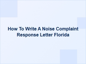 How to Write a Noise Complaint Response Letter Florida
