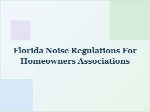 Florida Noise Regulations for Hoa Compliance
