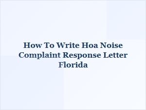 How to Write Hoa Noise Complaint Response Letter Florida
