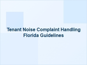 Tenant Noise Complaint Handling in Florida